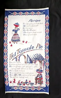 Vtg Hot Tamale Pie Recipe Kitchen Tea Towel Mexican Great Graphics Images • $19