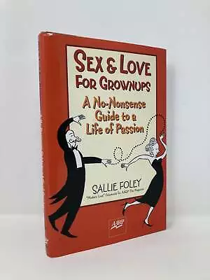 Sex & Love For Grownups No-Nonsense Guide To Life Of Passion AARP® 1st Ed VG HC • $20