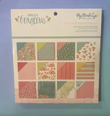 My Minds Eye Hello Gorgeous 6x6 Paper Pad- Designer Paper Pad  • $6