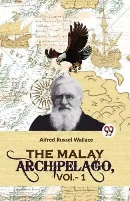 Wallace Alfred Russel The Malay Archipelago Vol-1 (Paperback) (UK IMPORT) • $22.22