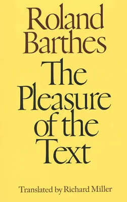 $21.73 • Buy The Pleasure Of The Text By Roland Barthes