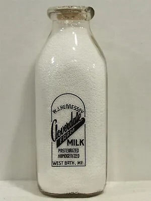 SSPQ Milk Bottle Cloverdale Farm WJ Hennessey Dairy West Bath ME SAGADAHOC CO 52 • $19.99