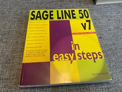 Sage Line 50 V7 In Easy Steps (In E... Gilert Gillian Pb Book • £4.99