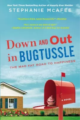 Stephanie McAfee Down And Out In Bugtussle (Paperback) • $15.31