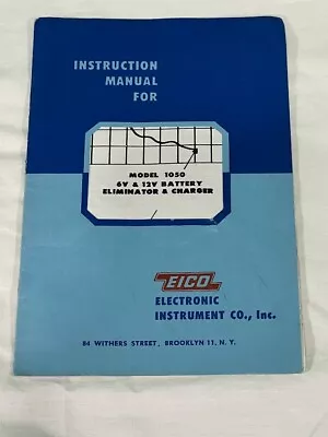 Vintage 1950s EICO Battery Eliminator &CHARGER Model 1050 Radio Operation MANUAL • $11.99