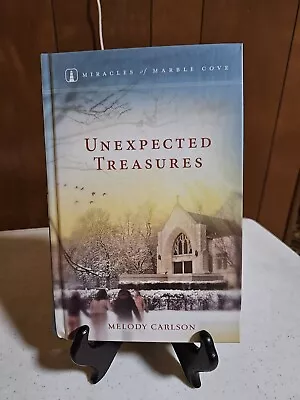 Unexpected Treasures (Miracles Of Marble Cove)  Melody Carlson (2012 Hardcover) • $10