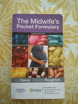 The Midwifes Pocket Formulary 3e Liz Davey & Debbee Houghton Used; Good Book • £17.55