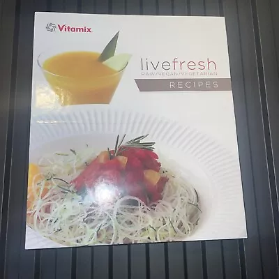 Vitamix Live Fresh Recipes - Turbo Blend VS 3-Ring Binder Hardcover Book • $1