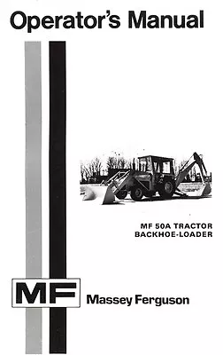 Massey Ferguson MF-50A MF50 A Tractor Backhoe Loader Operators Manual • $15.67