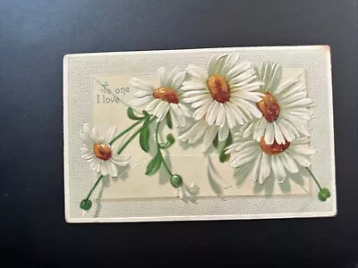 Vintage Valentines Postcard To The One I Love Daisies 1910 • $4