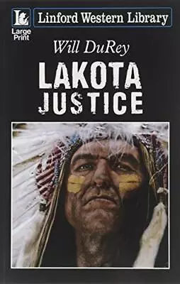 Lakota Justice (Linford Western Library) DuRey Will Good Condition ISBN 1444 • £12.06