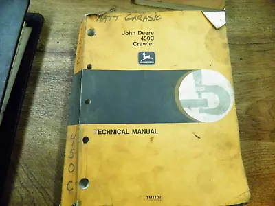 $74.99 • Buy John Deere  450c Crawler Technical Manual Tm1102