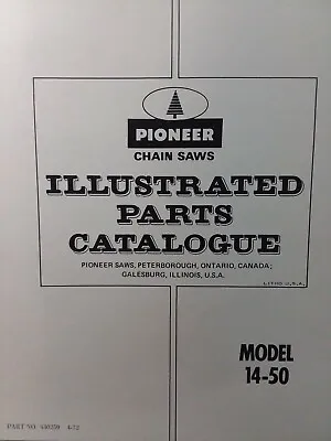 Pioneer OMC Chainsaw Gasoline Chain Saw Model 14-50 Parts Catalog Manual 1972 • $65.07