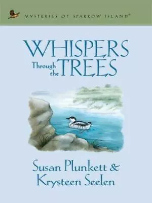 Whispers Through The Trees (Mysteries Of Sparrow Island Series #1) Plunkett S.. • $7.72