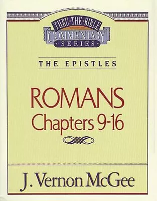 Thru The Bible Commentary : Romans 9 16 Paperback By McGee J. Vernon Like ... • $11.78