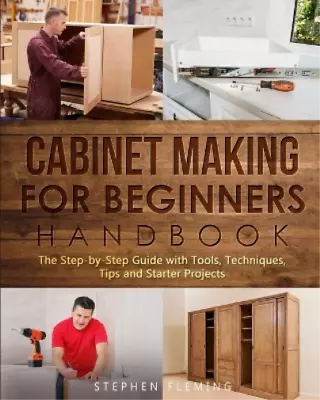 Stephen Fleming Cabinet Making For Beginners Handbook (Paperback) (US IMPORT) • £14.04