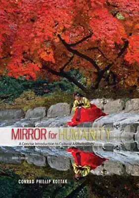 Mirror For Humanity: A Concise Introduction To Cultural Anthropology By Kottak • $7.97