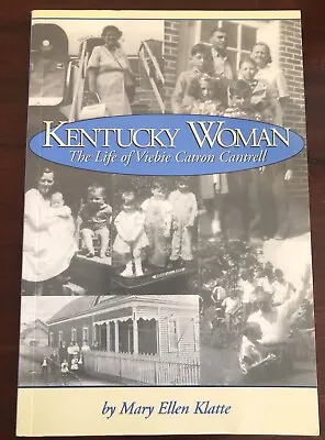 1st Edition Signed Kentucky Woman Life Of Viebie Catron Cantrell By Mary Klatte • $10