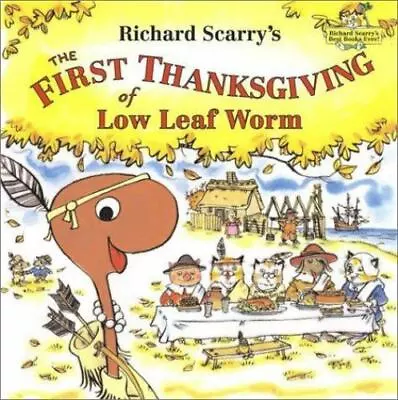 The First Thanksgiving Of Low Leaf Worm By Scarry Richard • $5.79