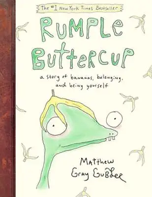 Rumple Buttercup: A Story Of Bananas Belonging And Being Yourself By Gubler • $11.30