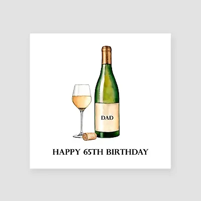 Personalised 65th Birthday Card For Dad Husband White Wine Birthday Gift Male • £3.85