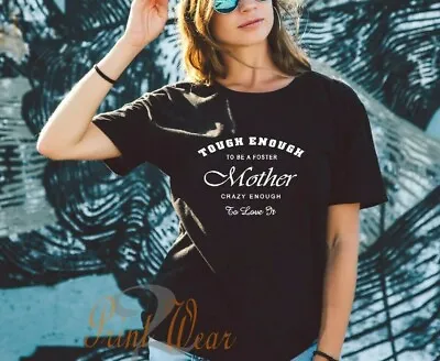 Foster Mum T Shirt - Tough Enough To Be A Foster Mother - Mothers Day Gift  • £10.50