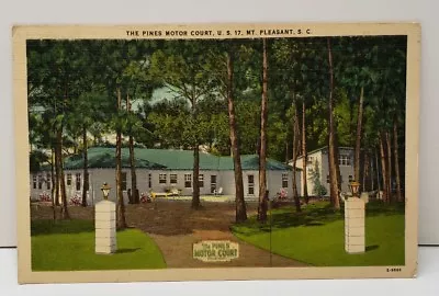 Mt Pleasant South Carolina THE PINES MOTOR COURT U.S. 17 Vintage Postcard C15 • $7.45