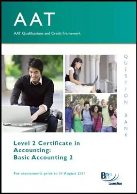 AAT - Basic Accounting II: Question Bank-BPP Learning Media Ltd • £4.58