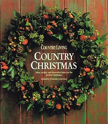 Country Living A Country Christmas: Ideas Recipes And De... Other Printed Item • £4.99