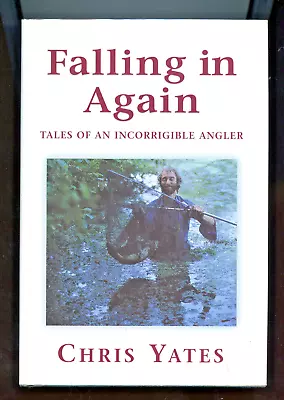 Falling In Again By Chris Yates Ist Ed 1998 SIGNED  As New. • £75