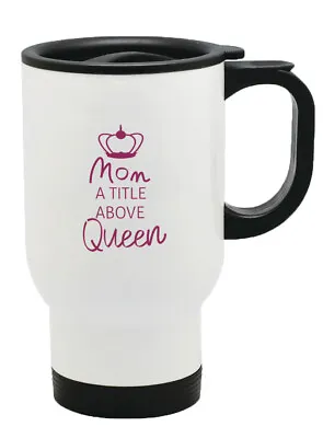 MOM QUEEN Thermal Travel Mug Coffee Tea Flask Mug 21 • £17.99