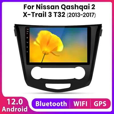 10  Android Car Radio Stereo For Nissan Qashqai 2 X-Trail 3 T32 2013-2017 • $139.99