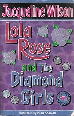 £3.58 • Buy Lola Rose & The Diamond Girls, Jacqueline Wilson, Used; Good Book