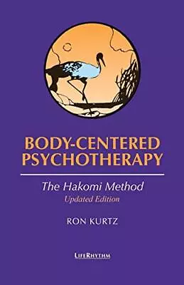 Body-Centered Psychotherapy: The Hakomi Method • $13.90