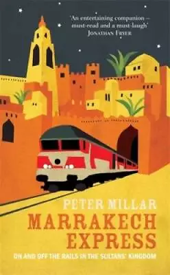 Marrakech Express - Paperback By Peter Millar - GOOD • $11.90