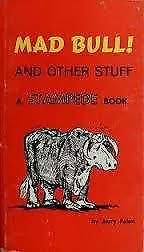 Mad Bull! And Other Stuff: A Stampede Book • $6.99