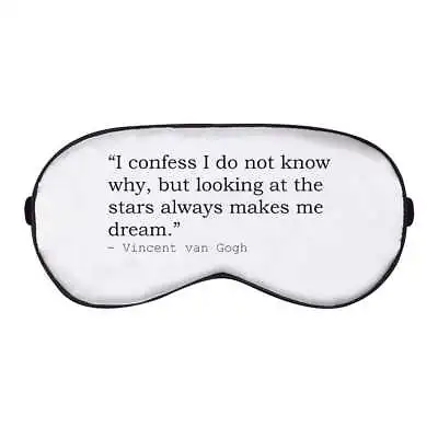 Inspirational Quote By Vincent Van Gogh Sleep / Travel Eye Mask (EY00001277) • £7.99