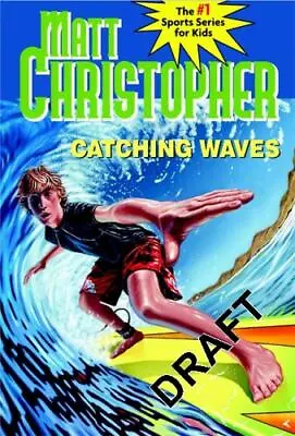 Catching Waves; Matt Christopher Sports Clas- Christopher 0316058483 Paperback • $4.16