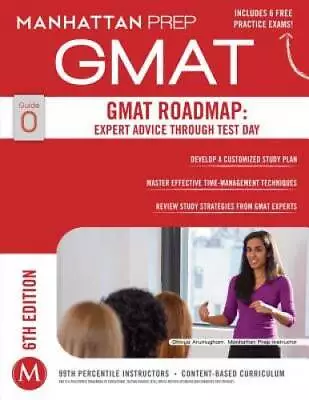 GMAT Roadmap: Expert Advice Through Test Day (Manhattan Prep GMAT Strateg - GOOD • $3.75