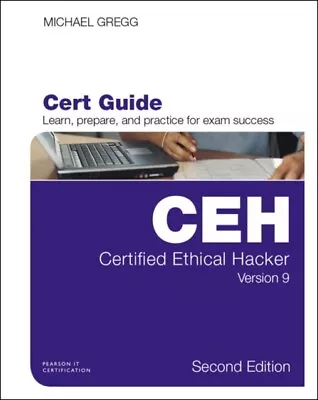 Certified Ethical Hacker  Version 9 Cert Guide By Michael Gregg 9780789756916 NE • £62.46