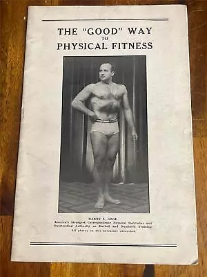 THE  GOOD  WAY TO PHYSICAL FITNESS Bodybuilding Muscle Booklet HARRY GOOD • $39.99