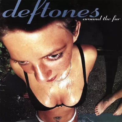 Around The Fur [Parental Advisory] By Deftones • $24.24