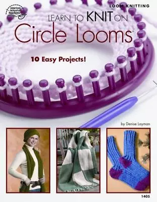 Learn To Knit On Circle Looms [ Denise Layman ] Used - Very Good • $4.72