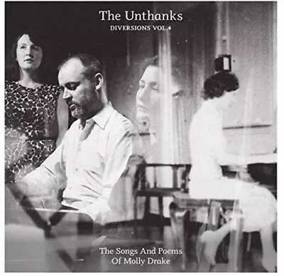 The Unthanks - Diversions 4: Songs And Poems Of Molly Drake [New CD] • $17.20