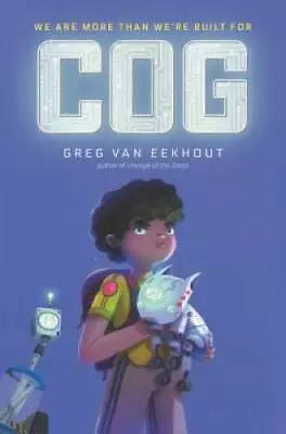 Cog - Hardcover By Van Eekhout Greg - GOOD • $3.66