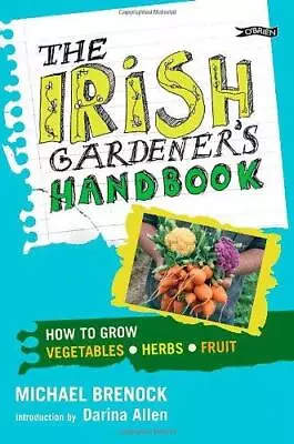 The Irish Gardener's Handbook: How To Grow Vegetables Herbs Fruit • £6.60