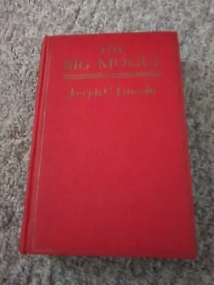 The Big Mogul By Joseph C. Lincoln A L Burt Company Publisher • $6