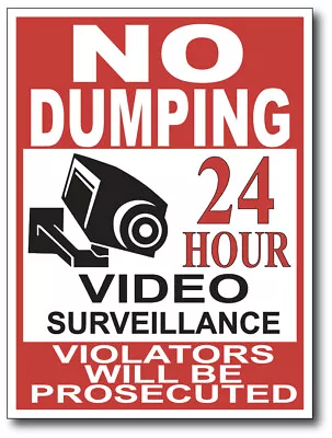 No Dumping Video Surveillance Sign Vinyl Decal Sticker Peel And Stick Outdoor • $5.93