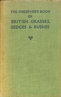 £6.07 • Buy The Observer's Book Of British Grasses, Sedges And Rushes (Observer's Pocket Ser