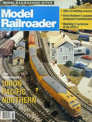 Model Railroader June 1987 • $3.95